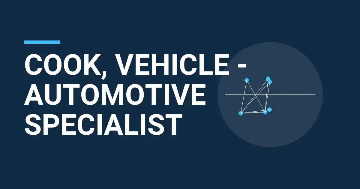 Cook, Vehicle - Automotive Specialist