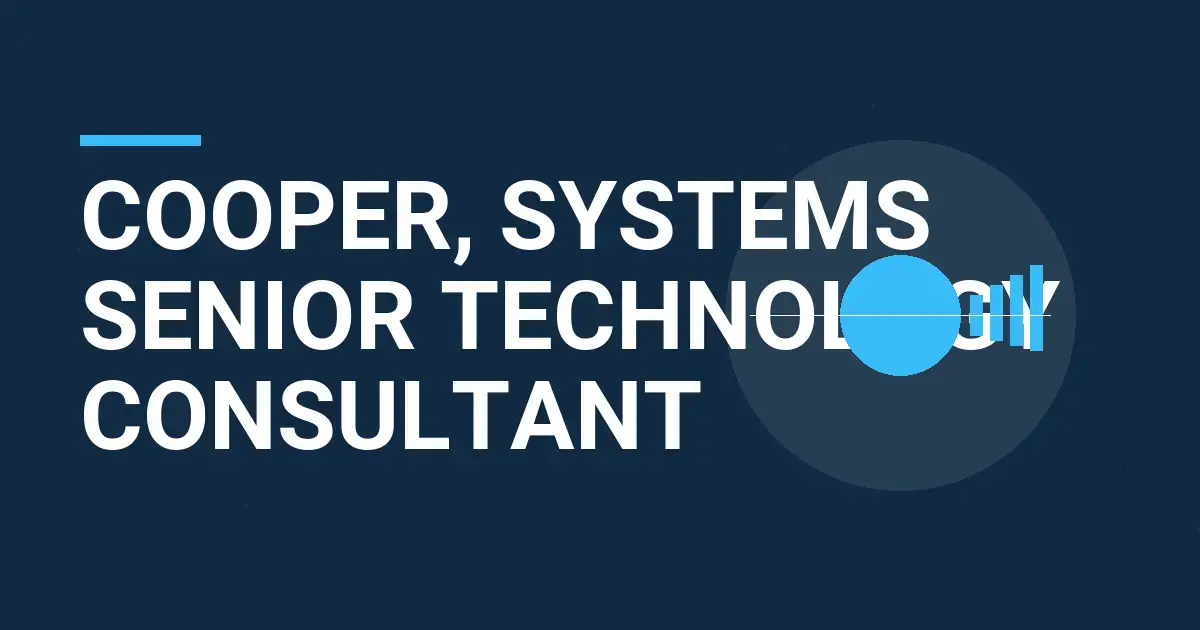 Cooper, Systems Senior Technology Consultant