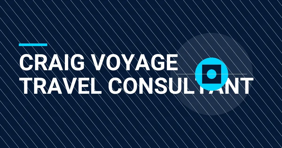 Craig Voyage Travel Consultant