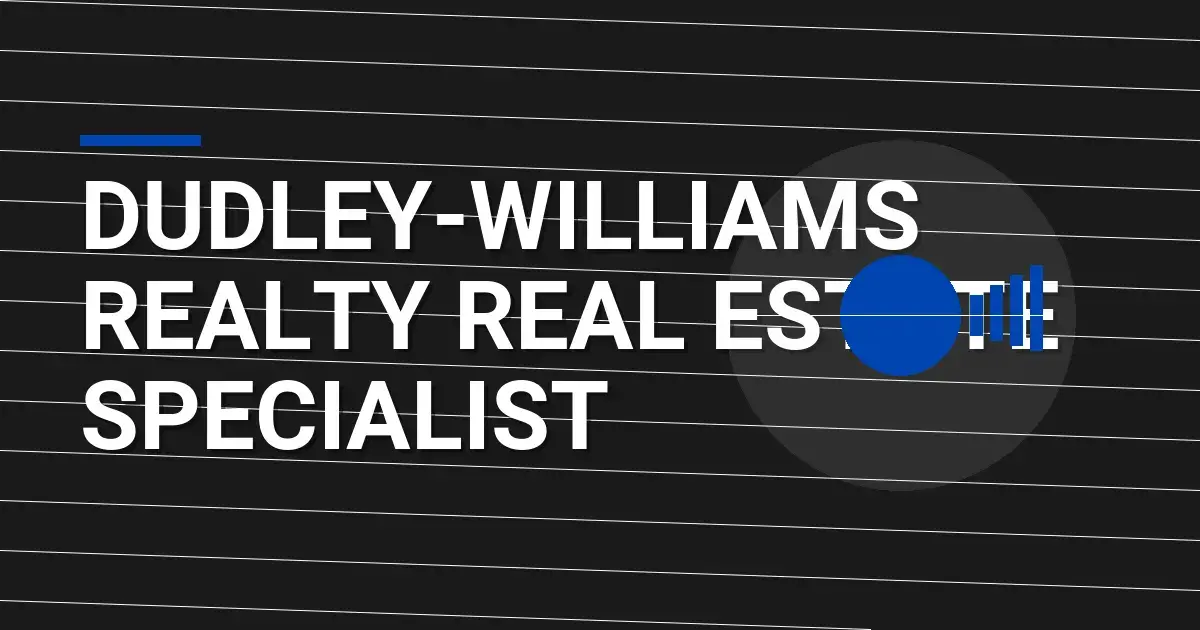 Dudley-Williams Realty Real Estate Specialist