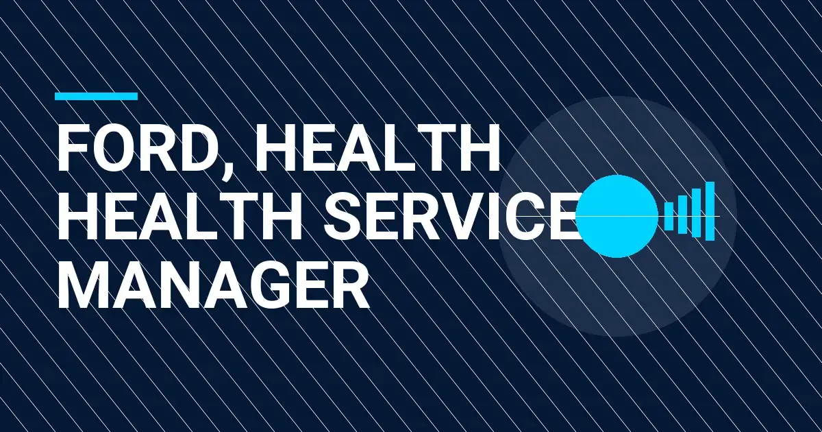 Ford, Health Health Services Manager