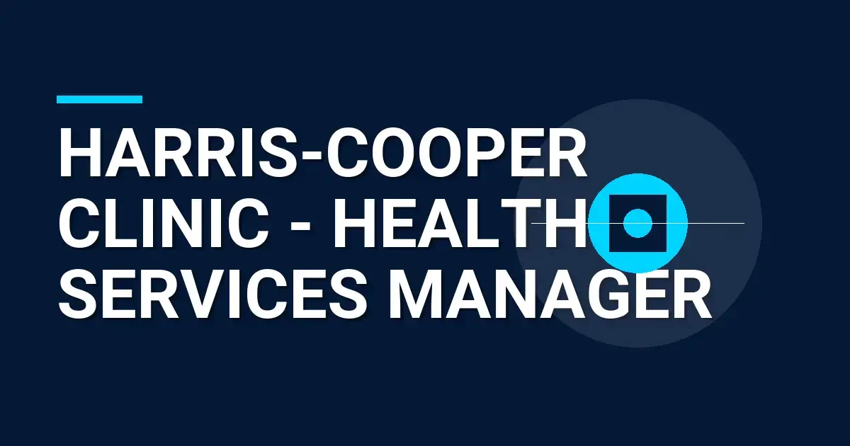 Harris-Cooper Clinic - Health Services Manager