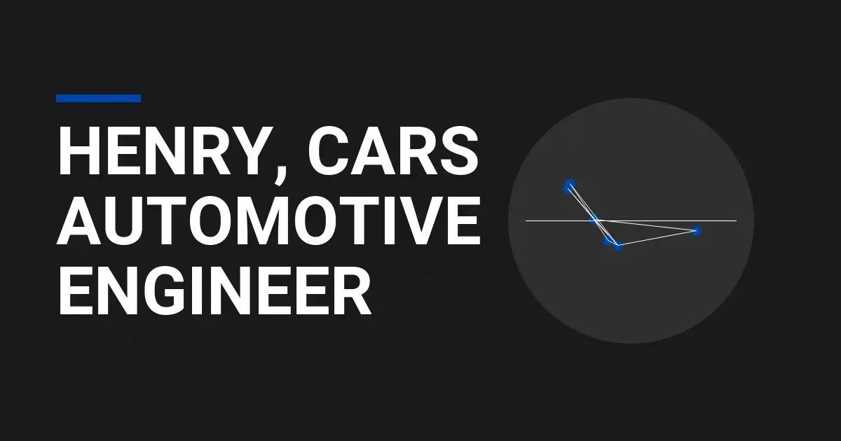 Henry, Cars Automotive Engineer