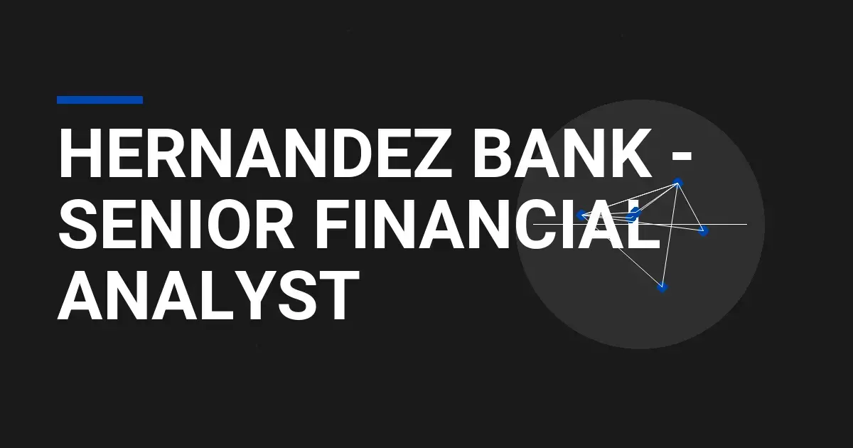Hernandez Bank - Senior Financial Analyst