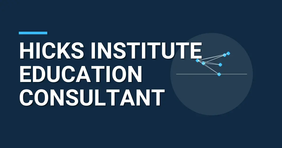 Hicks Institute Education Consultant