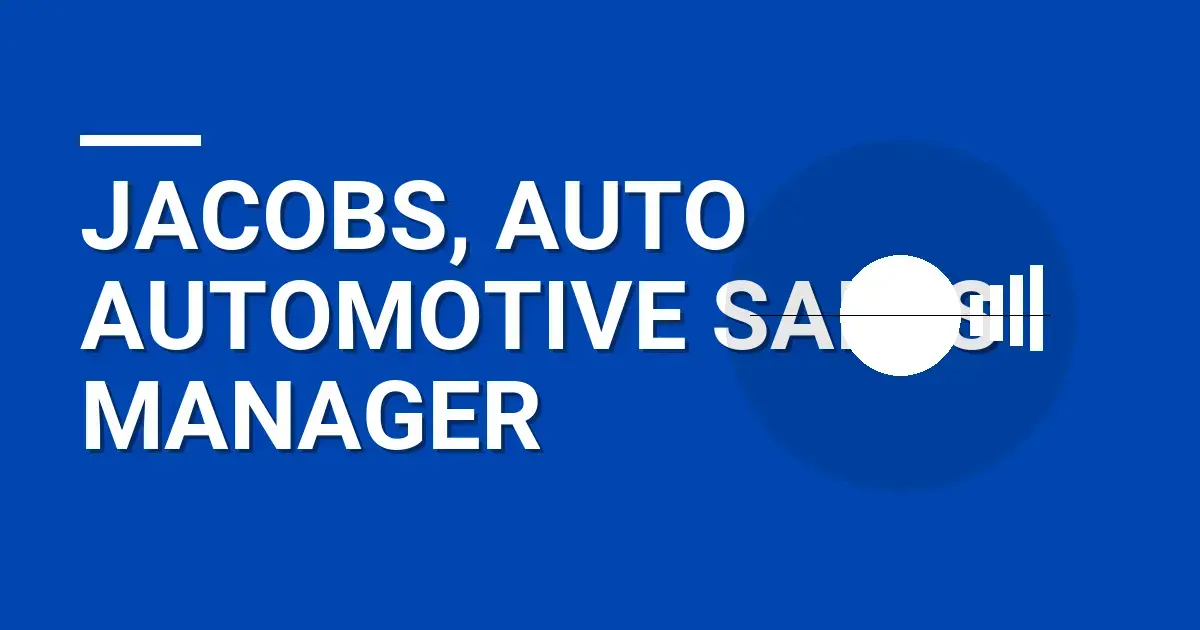 Jacobs, Auto Automotive Sales Manager