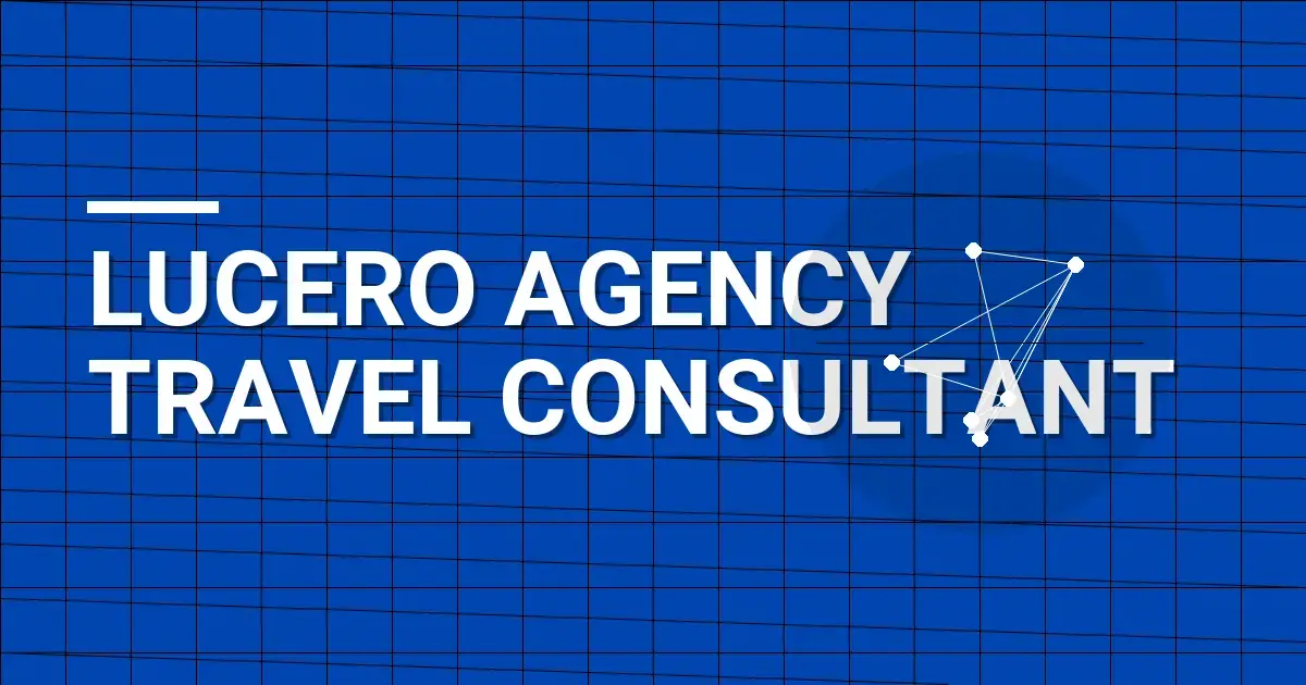 Lucero Agency Travel Consultant