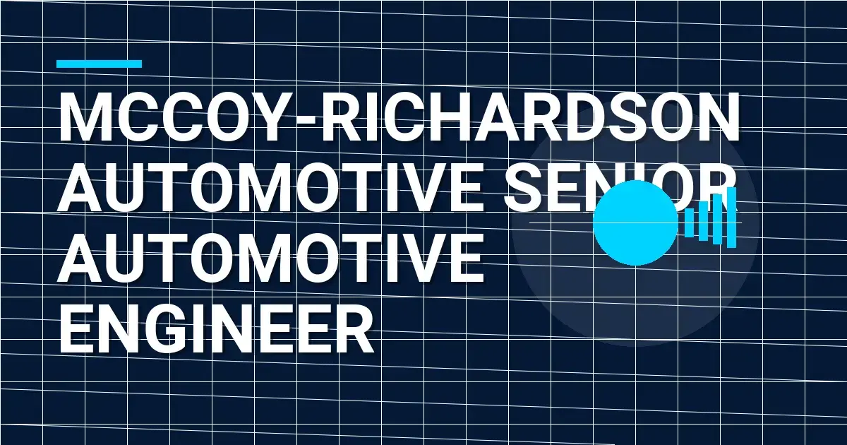 Mccoy-Richardson Automotive Senior Automotive Engineer