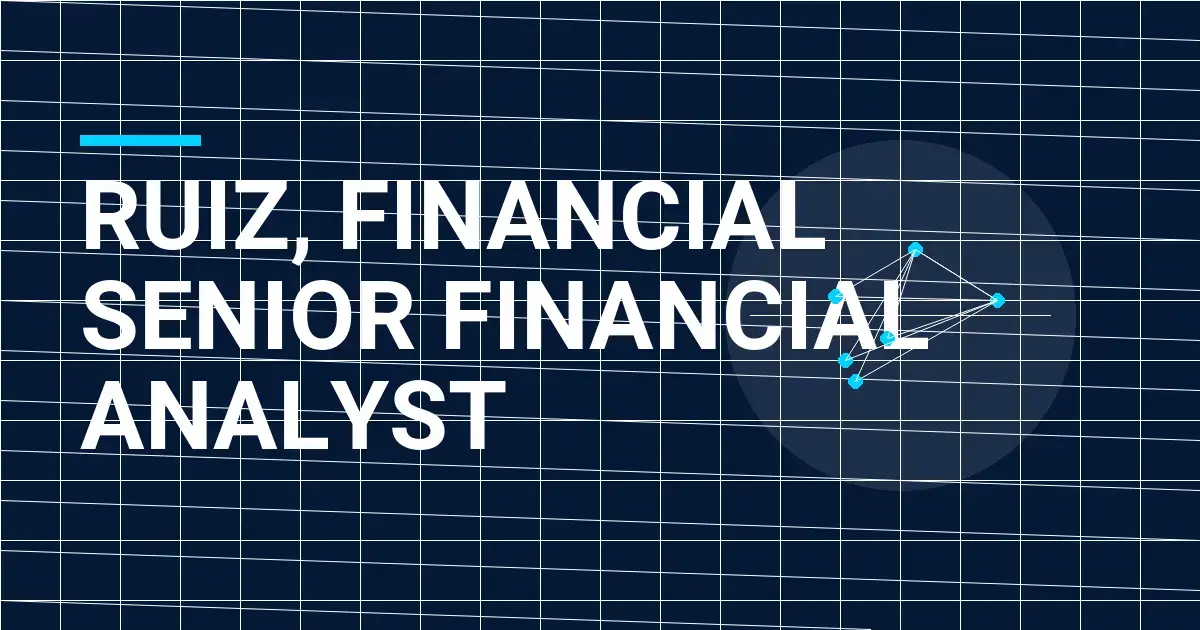 Ruiz, Financial Senior Financial Analyst