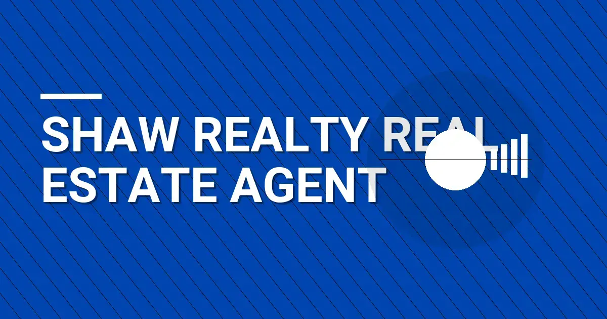 Shaw Realty Real Estate Agent