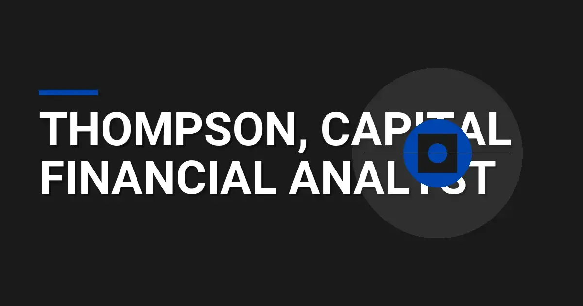 Thompson, Capital Financial Analyst