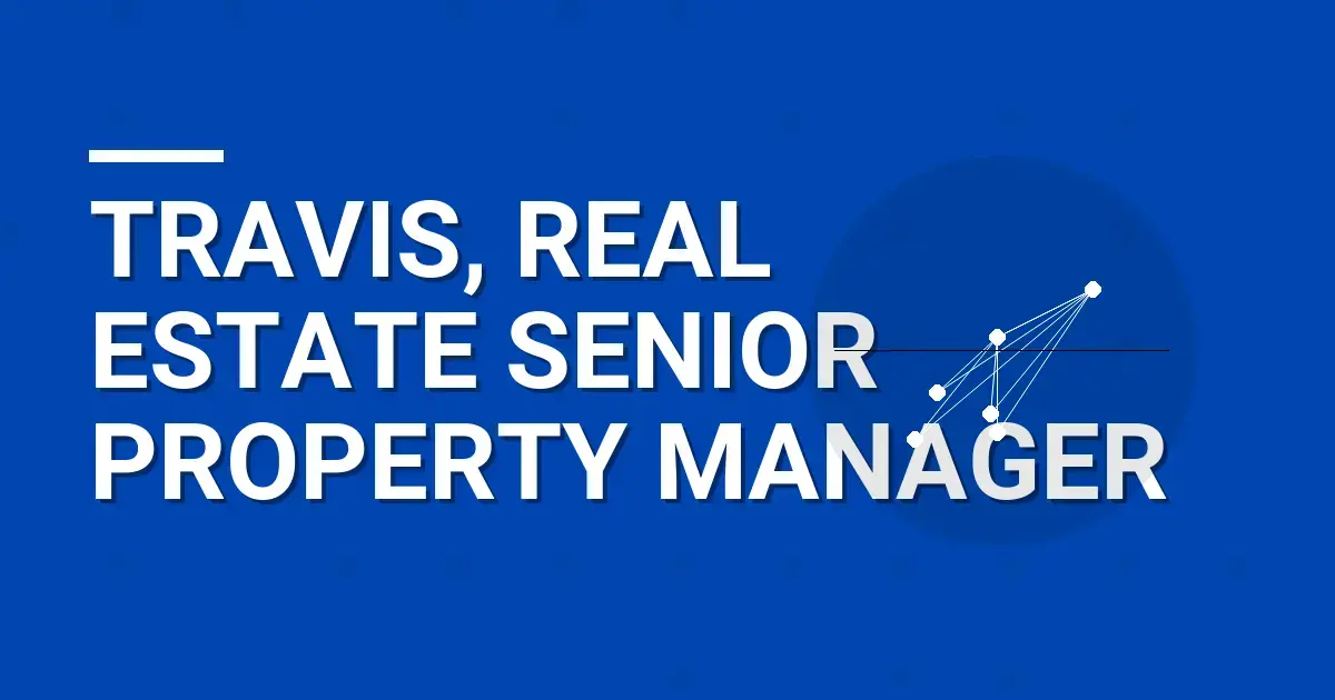 Travis, Real Estate Senior Property Manager